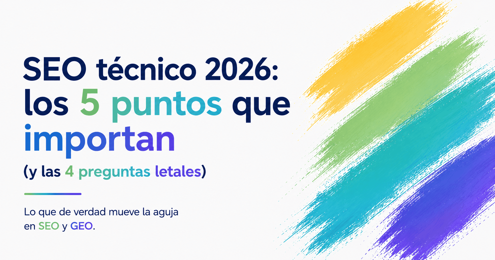 Guía completa de SEO técnico 2026 por David Lázaro (Peack Agency): los 5 puntos que sí importan y las 4 preguntas letales para tu agencia